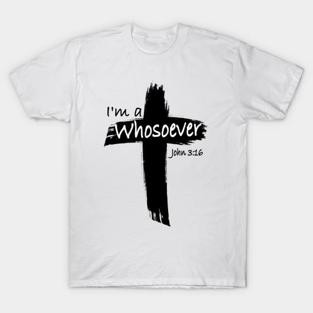 I'm a Whosoever T-Shirt by T-Expressions